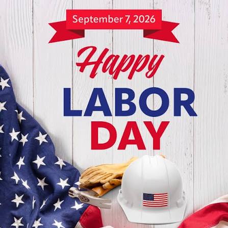 Labor Day marks the unofficial end of summer and honoring the American work force. Village administrative offices will be closed on Monday, September 7, 2026 and will reopen on Tuesday, September 8,