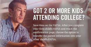 Check spelling or type a new query. How To Fill Out The Fafsa When You Have More Than One Child In College U S Department Of Education