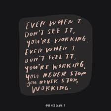 Jenessa Wait On Instagram Even If You Don T See God Working Even When You Don T Feel God Working He I Christian Lyrics Worship Lyrics Christian Song Lyrics