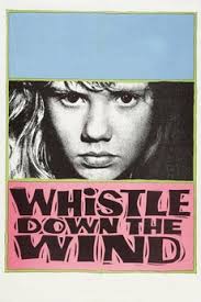 Whistle Down the Wind' review by Jack Often • Letterboxd