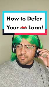 How to Defer Auto Loan Payments