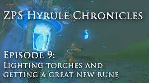 Hyrule Chronicles Episode 9 Lighting Torches And Getting A Great New Rune Youtube