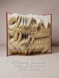 Möchtet ihr eine faltbare karte, dann achtet beim ausdruck darauf, dass anschließend noch genügend papier zum falten übrig bleibt. Orimoto Kirimoto Buch Glaube Liebe Hoffnung Kirimoto Orimoto Schachtner Meissner Bookfolding Bu Bucher Falten Vorlage Bucher Falten Blumen Selber Basteln