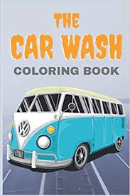 Plus, it's an easy way to celebrate each season or special holidays. The Car Wash Coloring Book Cars Classic Trucks Vintage Hot Rods Kids Coloring Book Begum Pabvin Amazon Es Libros