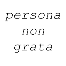 The state renders the members as 'unwelcome'. Persona Non Grata Home Facebook
