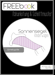 Lassen sie ihren kinderwagen nicht ungesichert stehen. Freebook Sonnensegel Schnittmuster Und Anleitung Als Pdf Datei In A4 Viele Ebooks Und Papierschnittmuster Zum Selber Nahen