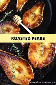 Roasted Pears With Balsamic And Honey Recipe Roasted Pear Pear Recipes Cooking Recipes