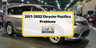 2017-2022 Chrysler Pacifica Problems (2024) | Cali Lemon Lawyers