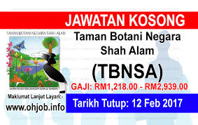 Maklumat terkini jawatan kosong yang ada di sektor kerajaan mahupun swasta. Jawatan Kosong Taman Botani Negara Shah Alam Tbnsa 12 Februari 2017 Jawatan Kosong Kerajaan Swasta Terkini Malaysia 2021 2022