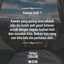 Sahabat merupakan seseorang yang dapat kamu andalkan disaat senang maupun sedih dan mampu berbagi untuk sesama. Tolongdengar No Twitter Siapa Kawan Baik Korang Tolongdengar Td Follow Furqan Quotes Untuk Quote Quote Yang Sentap Tag Sahabat Anda Https T Co Frpfge5nto