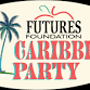 FUTURES Caribbean Party
