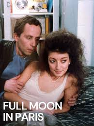 Ça a débuté comme ça. Watch Full Moon In Paris Prime Video