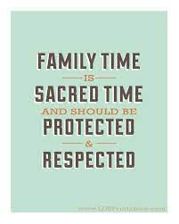 Lds Printables Family Time Is Sacred Family Quotes Quotes Inspirational Quotes