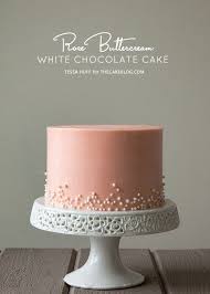 White Chocolate Rose Buttercream Cake Buttercream Cake White Chocolate Cake Butter Cream
