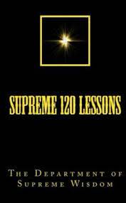 Supreme 120 Lessons For The Nation Of Gods Earths By The Department Of Supreme Wisdom