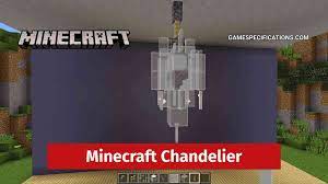 In layman's terms, chandelier refers to hanging glass decorations on your roof to make your room look better. How To Create An Awesome Minecraft Chandelier Game Specifications