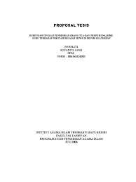 Standar nasional pendidikan merupakan acuan utama yang mengatur tentang standar minimal yang harus terpenuhi dalam pengelolaan sekolah oleh segenap penyelenggara sekolah, yaitu guru dan kepala sekolah. Proposal Tesis Pendidikan Agama Islam Kuantitatif Sketsa