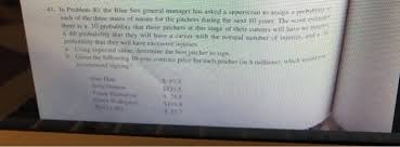 Solved 41. In Problem 40, the Blue Sox general manager has
