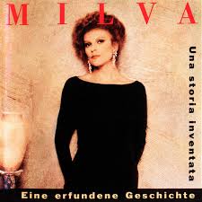 La cumparsita (questo tango), bella ciao, sogno di libertà, hurra, wir leben noch, chi mai, quattro vestiti, alexanderplatz. Milva Una Storia Inventata Eine Erfundene Geschichte 1989 Cd Discogs