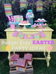 Budget Friendly Kids Easter Dessert Table Ideas Easter Kids Kids Easter Party Easter Eggs Kids