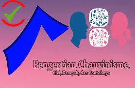 Arti kata chauvinisme adalah nasionalisme. Pengertian Chauvinisme Ciri Dampak Dan Contohnya Dosenppkn Com