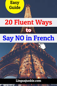 Learn more french pronunciation like how to say paris: Say No In French 20 Words Phrases For No