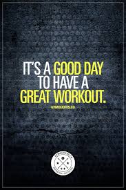 It S A Good Day To Have A Great Workout Oh Yes It Is Train Hard Today Make Those Gains W Funny Gym Quotes Motivational Quotes For Working Out Gym Quote