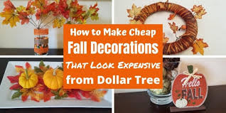 Easily update your home this fall with natural accents that create impact and add texture, without adding to the bills. How To Make Cheap Fall Decorations From Dollar Tree Happy Mom Hacks