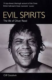 Evil Spirits: The Life of Oliver Reed: Amazon.co.uk: Goodwin, Cliff:  9780753505199: Books