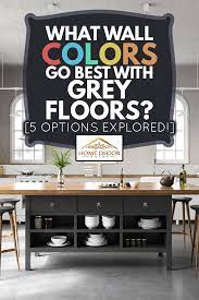 Living room paint colors best wall color for gray floors. What Wall Colors Go Best With Grey Floors 5 Options Explored Home Decor Bliss