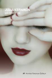 Ma dévotion, Kerninon Julia, librairieduquebec.fr
