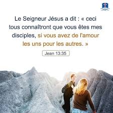 Evangile Du Jour Aimer Les Uns Des Autres A Ceci Tous Connaitront Que Vous Etes Mes Disciples Si Vous Avez De L Evangile Texte Biblique Parole Biblique