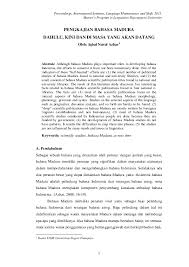 Memang benar, setelah saya tanya langsung kepada teman yang kebetulan bukan asli madura mereka mengatakan bahasa madura cukup sulit dipelajari. Pdf Pengkajian Bahasa Madura Dahulu Kini Dan Di Masa Yang Akan Datang Iqbal Nurulazhar Academia Edu