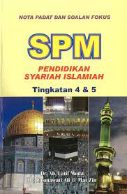 Sukatan pelajaran (sp) pendidikan syariah islamiah. Spm Pendidikan Syariah Islamiah Tingkatan 4 5 Nota Padat Dan Soalan Fokus Pustaka Salam Sdn Bhd