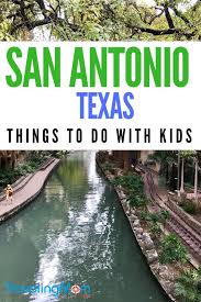 How To Spend A Weekend In San Antonio With Kids Family Vacations In Texas Kids Vacation Family Travel