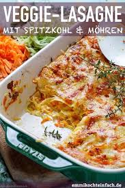 Gemuselasagne Mit Spitzkohl Und Mohren Emmikochteinfach In 2020 Spitzkohl Gemuselasagne Vegetarisch Vegetarisch Kochen