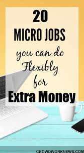 20 Micro Jobs You Can Do Flexibly For Good Money How To Get Money Extra Money Job