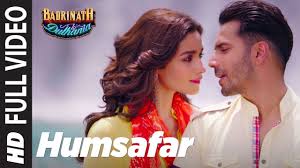 Humsafar Full Video Varun Alia Bhatt Akhil Sachdeva Badrinath Ki Dulhania Youtube Bollywood Music Romantic Songs Video Bollywood Music Videos
