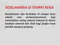 Kondisi tersebut mencerminkan kesiapan daya saing perusahaan. Keselamatan Di Tempat Kerja