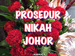 Isikan kesemua borang di dalam sistem setelah mendapat borang kebenaran berkahwin daripada pihak lelaki. Info Prosedur Nikah Johor