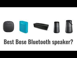 Which Is The Best Bose Bluetooth Speaker In Depth Comparison