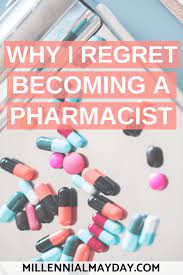 Why I Regret Becoming A Pharmacist Millennial Mayday