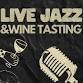 Live Jazz & Wine Tasting event image