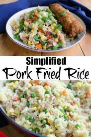 Make Pork Fried Rice Without Leftover Rice This Simplified Recipe Comes Together Quickly Tastes Great An Pork Fried Rice Rice Recipes For Dinner Pork Recipes