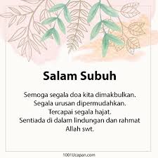 Salam pagi jumaat assalamualaikum rabiyasirwalatuasir motivation. Ucapan Salam Subuh Dan Selamat Pagi 1001 Ucapan