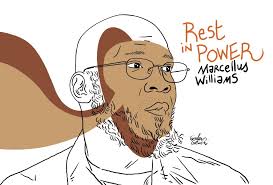Rest in Power Marcellus “Khaliifah” Williams