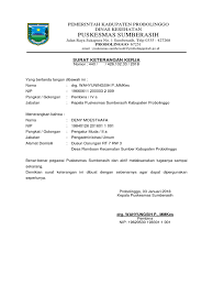 Sertakan juga alasan berhenti kerja, kalau surat itu dikeluarkan saat karyawan berhenti bekerja. Surat Keterangan Kerja Puskesmas