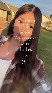 Stay Private Not Everyone Want The Best for You