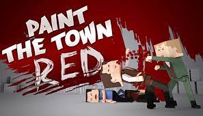 What does paint the town red expression mean? Paint The Town Red On Steam