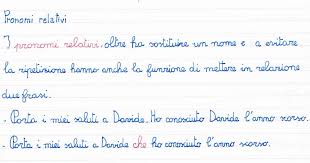 Il pronome relativo mette in rapporto due proposizioni: I Pronomi Relativi Spiegazione Ed Esercizi Grammaticali
